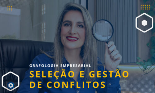 Curso de especialização em Grafologia Empresarial: Seleção e Gestão de Conflitos