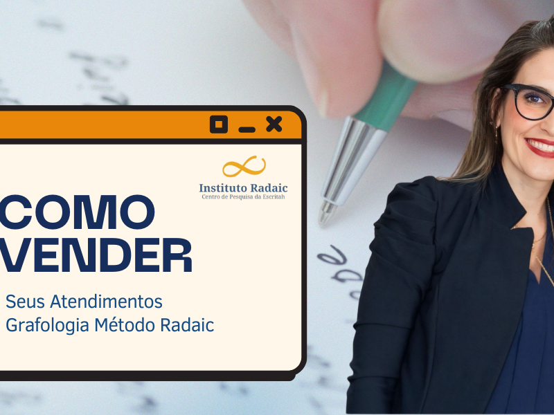 Grafologia Método Radaic® – Como se Posicionar e Vender seus Atendimentos