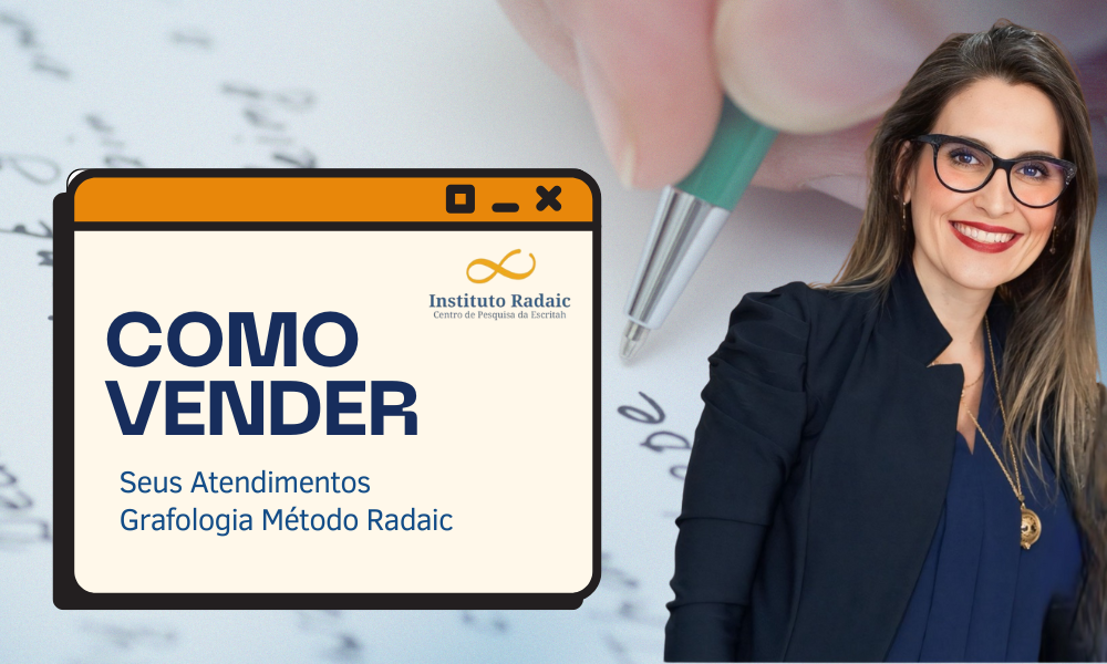 Grafologia Método Radaic® – Como se Posicionar e Vender seus Atendimentos